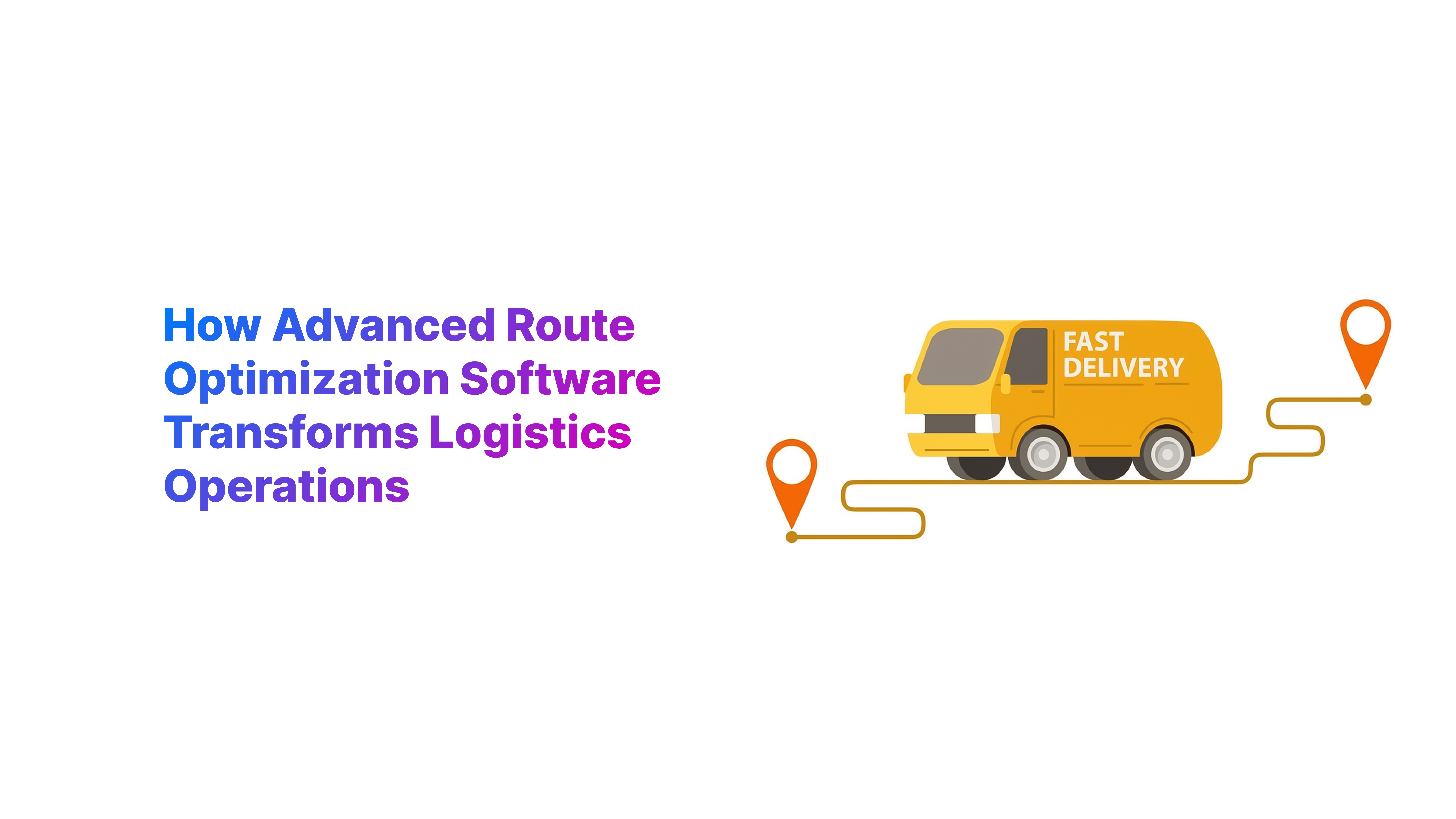 Advanced Route Optimization